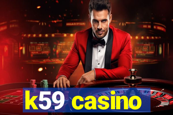 k59 casino